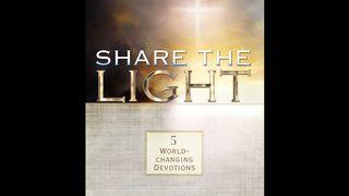 Share the Light John 8:12-20 New International Version (Anglicised)
