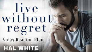 Live Without Regret Acts 20:24 Amplified Bible, Classic Edition