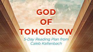 God Of Tomorrow Psalms 27:1 New International Version