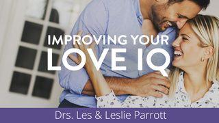 Improving Your Love IQ Galatians 5:13 New International Version
