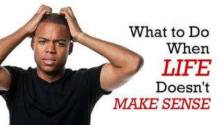 What To Do When Life Doesn't Make Sense Psalm 61:2 English Standard Version 2016