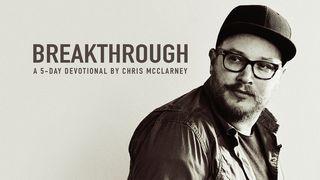 Chris McClarney - Breakthrough Devotional Mark 10:45 New Living Translation