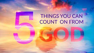 5 Things You Can Count On From God Vangelo secondo Marco 11:23-24 Nuova Riveduta 2006