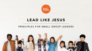 Lead Like Jesus: Principles For Small Group Leaders 1 Thessalonians 2:8 Amplified Bible, Classic Edition