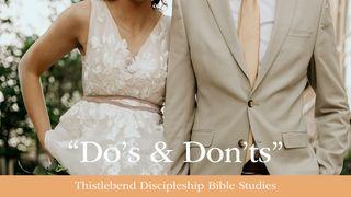 Dos and Don'ts: A One-Week Plan to Help Your Marriage I Peter 3:18 New King James Version