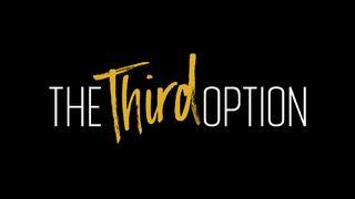 The Third Option Joshua 5:14 Amplified Bible, Classic Edition
