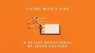 Living With A Fire Devotional - Jesus Culture Salmi 33:9 Nuova Riveduta 2006