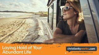 Laying Hold of Your Abundant Life: A Daily Devotional John 10:10 Holman Christian Standard Bible