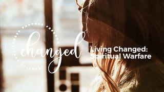 Living Changed: Spiritual Warfare Psalms 100:2 New International Version