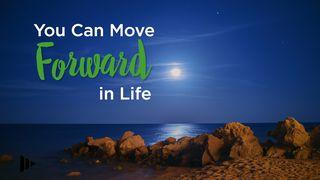 You Can Move Forward In Life Exodus 14:14 Good News Bible (British Version) 2017