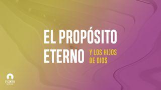 El propósito eterno y los hijos de Dios Romanos 1:16-17 Nueva Versión Internacional - Español