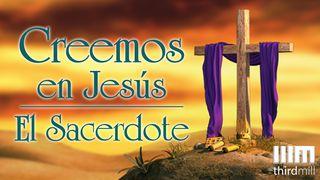 Creemos en Jesús: El Sacerdote Hebreos 5:9 Nueva Traducción Viviente