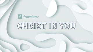 Christ In You: Living Into Your Life's Purpose Colossians 1:13 New International Version