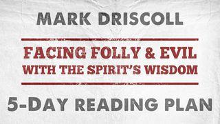 Facing Folly And Evil With The Spirit's Wisdom Proverbs 1:7 New International Reader’s Version