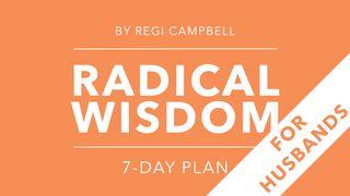Radical Wisdom: A 7-Day Journey For Husbands Mark 10:8 New American Bible, revised edition
