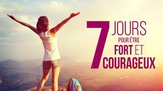 Comment être fort et courageux, avec Éric Célérier Josué 1:9 La Bible du Semeur 2015