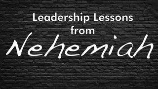 Leadership Lessons From Nehemiah Nehemiah 2:11-14 Amplified Bible, Classic Edition