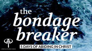 The Bondage Breaker Galatians 2:19-21 Common English Bible