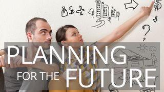 Planning For The Future James 4:13-17 English Standard Version 2016