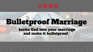 Bulletproof Marriage Matthew 18:19-20 New Living Translation