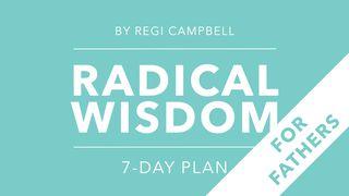 Radical Wisdom: A 7-Day Journey For Fathers S. Mateo 18:12-14 Biblia Reina Valera 1960