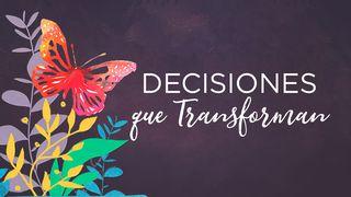 Decisiones que transforman  Filipenses 2:5-8 Biblia Dios Habla Hoy