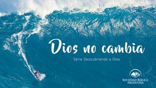 Dios no cambia - Serie Descubriendo a Dios Hebreos 13:8 Nueva Versión Internacional - Español