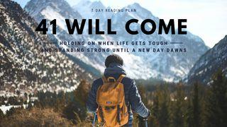 41 Will Come Genesis 7:17-24,NaN English Standard Version 2016