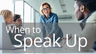When To Speak Up Послание Иакова 1:22-25 Синодальный перевод