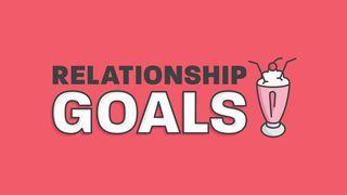 Relationship Goals 1 Corinthians 16:14 New International Version