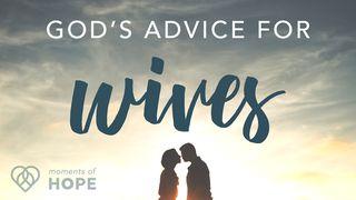 God’s Advice For Wives  Psalms 141:3-4 New International Version