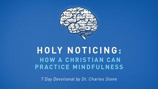 Holy Noticing: How A Christian Can Practice Mindfulness  Salmi 95:4 Nuova Riveduta 2006