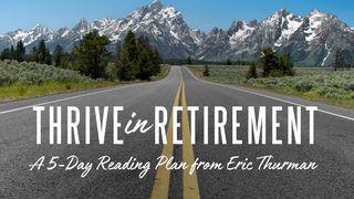 Thrive In Retirement I Corinthians 9:24-27 New King James Version