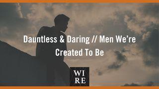 Dauntless & Daring // Men We’re Created to Be Mark 2:16 New American Bible, revised edition