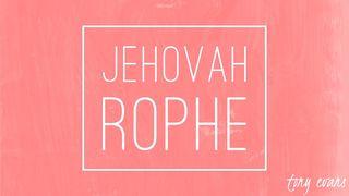 Jehovah Rophe Exodus 15:26 New International Version