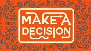 Make A Decision Hebrews 13:15 New International Version
