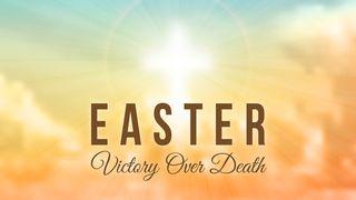 Easter - Victory Over Death Romans 6:23 English Standard Version 2016
