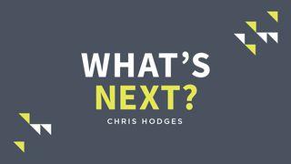 What's Next?: The Journey To Know God, Find Freedom, Discover Purpose, And Make A Difference Acts 8:17 English Standard Version 2016