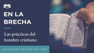 En La Brecha — Las Prácticas Del Hombre Cristiano Marcos 4:19 Nueva Versión Internacional - Español