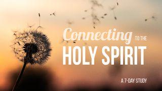 Pentecost: Connecting To The Holy Spirit Zechariah 4:6 New King James Version