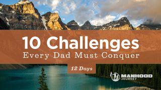 10 Challenges Every Dad Must Conquer Proverbs 20:5 Amplified Bible, Classic Edition