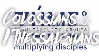 COLOSSIANS AND I THESSALONIANS Zúme Accountability Groups Romans 10:1 King James Version