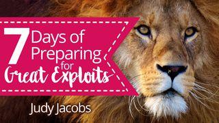 7 Days Of Preparing For Great Exploits Daniel 11:32 King James Version