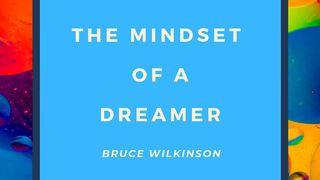 The Mindset Of A Dreamer Proverbs 3:6 King James Version