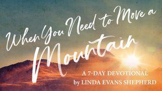 When You Need To Move A Mountain Mark 9:25 English Standard Version 2016