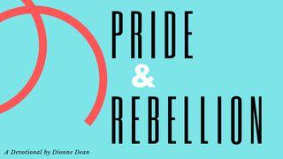 Pride And Rebellion I Samuel 15:22-23 New King James Version
