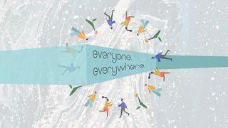 Everyone. Everywhere. Part 2 Acts 26:1-30 New International Version