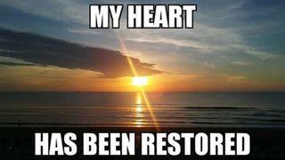 My Heart Has Been Restored Genesis 32:1-2 New Living Translation
