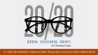 20/20: Vistos. Escogidos. Enviados. Por Christine Caine  Efesios 1:17-23 Biblia Reina Valera 1960
