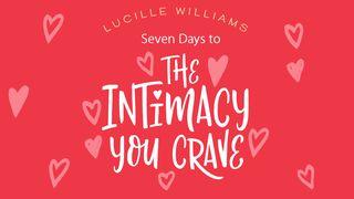Seven Days To “The Intimacy You Crave” Bible Plan Song of Songs 1:2 New International Version